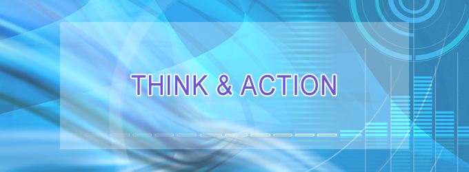 THINK　AND ACTION